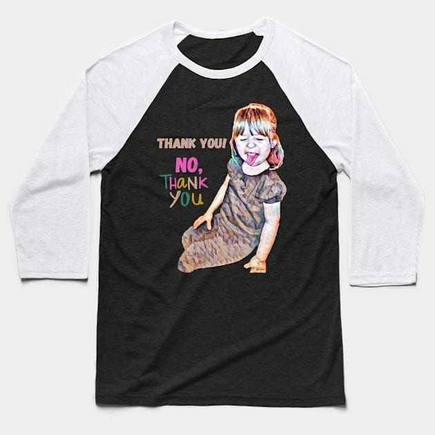 No Thank You Baseball T-Shirt by Orange Otter Designs